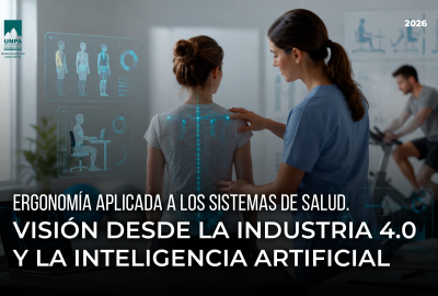 Ergonomía aplicada a los sistemas de salud. Visión desde la industria 4.0 y la Inteligencia Artificial